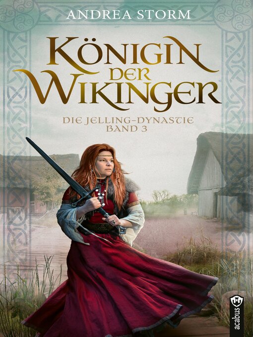 Title details for Königin der Wikinger. Die Jelling-Dynastie. Band 3 by Andrea Storm - Wait list